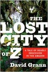 lostcity Lost City of Z by David Grann